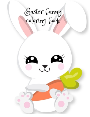 Easter bunny coloring book By Cristie Publishing Cover Image