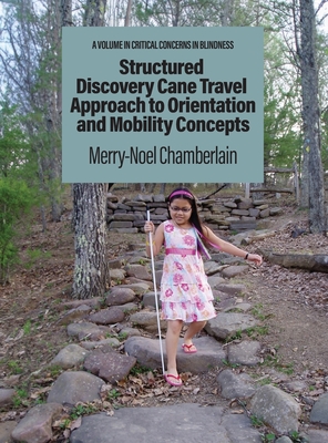 Structured Discovery Cane Travel Approach to Orientation and Mobility Concepts (Critical Concerns in Blindness) Cover Image