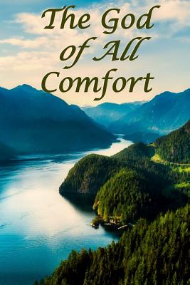 The God of All Comfort: Bible Promises to Comfort Women (Joy Reclaimed) By Journal with Purpose Cover Image