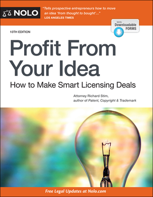 Profit from Your Idea: How to Make Smart Licensing Deals Cover Image