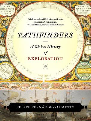 Pathfinders: A Global History of Exploration By Felipe Fernández-Armesto Cover Image