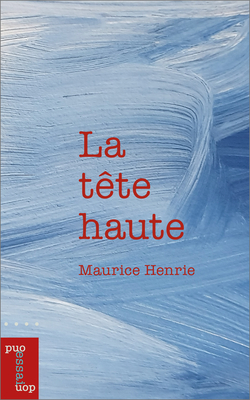 La Tête Haute By Maurice Henrie Cover Image