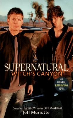 Supernatural: Witch's Canyon (Supernatural Series #2) By Jeff Mariotte Cover Image