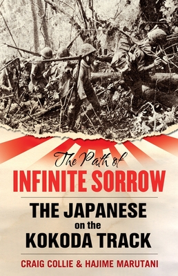 The Path of Infinite Sorrow: The Japanese on the Kokoda Track Cover Image