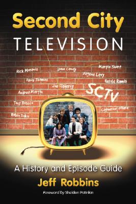 Second City Television: A History and Episode Guide Cover Image