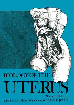 Biology of the Uterus By W. Jollie (Editor), R. M. Wynn (Editor) Cover Image