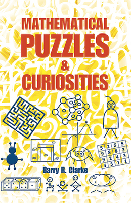 Mathematical Puzzles & Curiosities (Dover Brain Games: Math Puzzles)