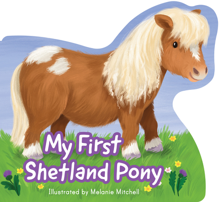 My First Shetland Pony (Picture Kelpies) Cover Image