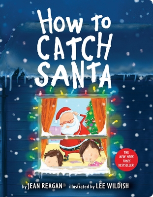 How to Catch Santa: A Christmas Book for Kids and Toddlers (How To Series) Cover Image