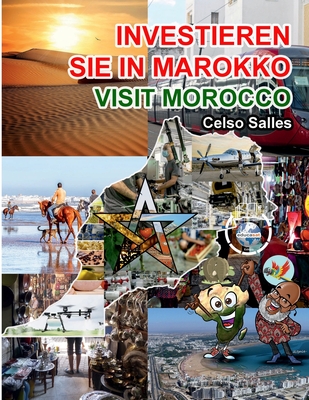 INVESTIEREN SIE IN MAROKKO - Visit Morocco - Celso Salles: Investieren Sie in Die Afrika-Sammlung Cover Image