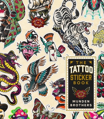 The Tattoo Sticker Book: 150 Tattoo-inspired Stickers Cover Image