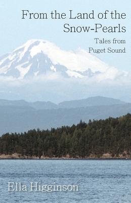 From the Land of the Snow-Pearls - Tales from Puget Sound Cover Image
