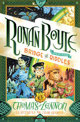 Ronan Boyle and the Bridge of Riddles (Ronan Boyle #1) By Thomas Lennon, John Hendrix (Illustrator) Cover Image