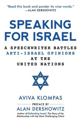 Speaking for Israel: A Speechwriter Battles Anti-Israel Opinions at the United Nations Cover Image