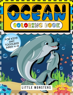 Ocean Coloring Book: : for Kids, Toddlers: Ocean Animals, Sea