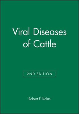 Viral Diseases of Cattle 2e By Robert F. Kahrs Cover Image