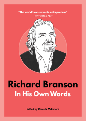Richard Branson: In His Own Words (In Their Own Words) By Danielle McLimore (Editor) Cover Image