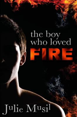 Cover for The Boy Who Loved Fire