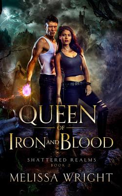 Queen of Iron and Blood (Shattered Realms #2)