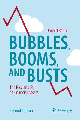 Bubbles, Booms, and Busts: The Rise and Fall of Financial Assets Cover Image