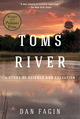 Toms River: A Story of Science and Salvation By Dan Fagin Cover Image