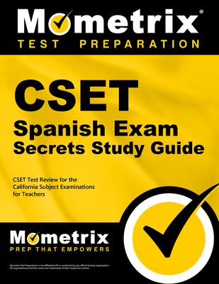 Cset Spanish Exam Secrets Study Guide: Cset Test Review for the California Subject Examinations for Teachers Cover Image