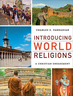 Introducing World Religions: A Christian Engagement By Charles E. Farhadian Cover Image