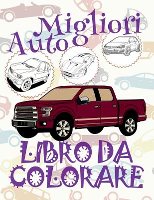 ✌ Migliori Auto ✎ Album da Colorare ✎ Libro da Colorare Bambini 8 anni ✍  Libro da Colorare Bambini 8 anni: ✎ Best Cars C (Paperback)
