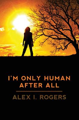 I'm Only Human After All (The Empowerment Series Book 1)