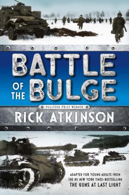 Cover for Battle of the Bulge [The Young Readers Adaptation]