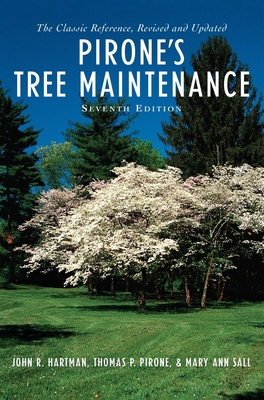 Pirone's Tree Maintenance By John R. Hartman, Thomas P. Pirone, Mary Ann Sall Cover Image