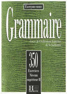 350 Exercices Grammaire - Superieur 2 Livre de L'Eleve By Collective, Beaujeu Cover Image