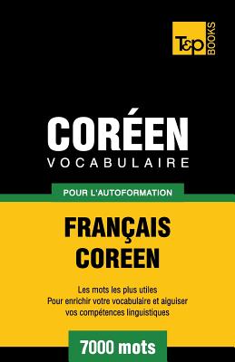 Vocabulaire Français-Coréen pour l'autoformation - 7000 mots (French Collection #89) By Andrey Taranov Cover Image