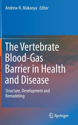 The Vertebrate Blood-Gas Barrier in Health and Disease: Structure, Development and Remodeling Cover Image