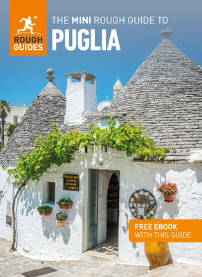 The Mini Rough Guide to Puglia (Travel Guide with Free Ebook) (Mini Rough Guides) By Rough Guides Cover Image