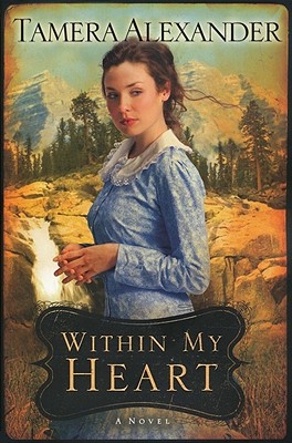 Within My Heart (Timber Ridge Reflections #3)