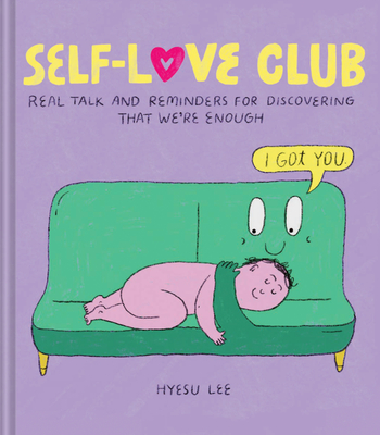 Self-Love Club: Real Talk and Reminders for Discovering that We're Enough Cover Image