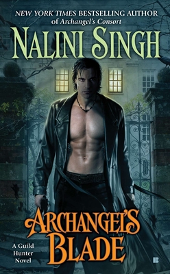 Archangel's Blade (A Guild Hunter Novel #4)