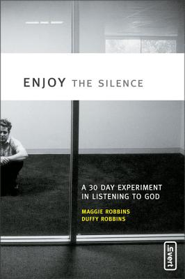 Enjoy the Silence: A 30-Day Experiment in Listening to God (Invert) Cover Image