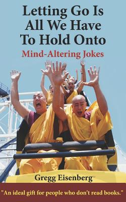 Letting Go Is All We Have To Hold Onto: Humor For Humans (Large Print) Cover Image