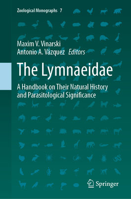 The Lymnaeidae: A Handbook on Their Natural History and Parasitological Significance (Zoological Monographs #7) Cover Image