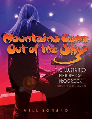 Mountains Come Out of the Sky: The Illustrated History of Prog Rock Cover Image