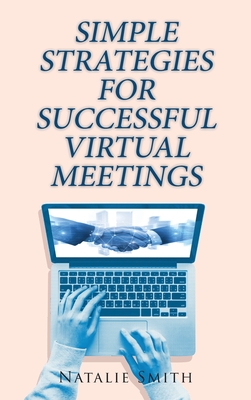 Simple Strategies for Successful Virtual Meetings Cover Image
