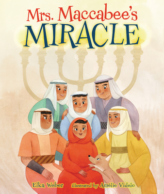 Mrs. Maccabee's Miracle By Elka Weber, Amélie Videlo (Illustrator) Cover Image
