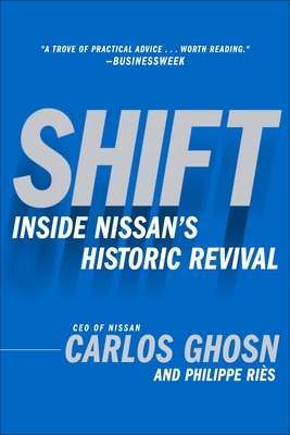 Shift: Inside Nissan's Historic Revival By Carlos Ghosn Cover Image
