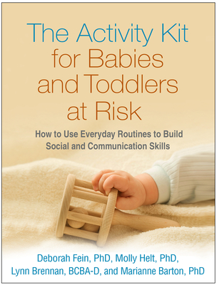 The Activity Kit for Babies and Toddlers at Risk: How to Use Everyday  Routines to Build Social and Communication Skills (Paperback)