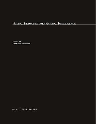 Neural Networks and Natural Intelligence (Bradford Book)