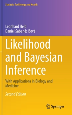 Likelihood and Bayesian Inference: With Applications in Biology and Medicine (Statistics for Biology and Health) Cover Image