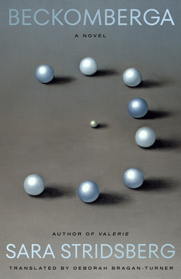 Beckomberga: A Novel By Sara Stridsberg, Deborah Bragan-Turner (Translated by) Cover Image