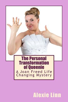The Personal Transformation of Queenie: A Joan Freed Life Changing Mystery (Good Grief! #2)